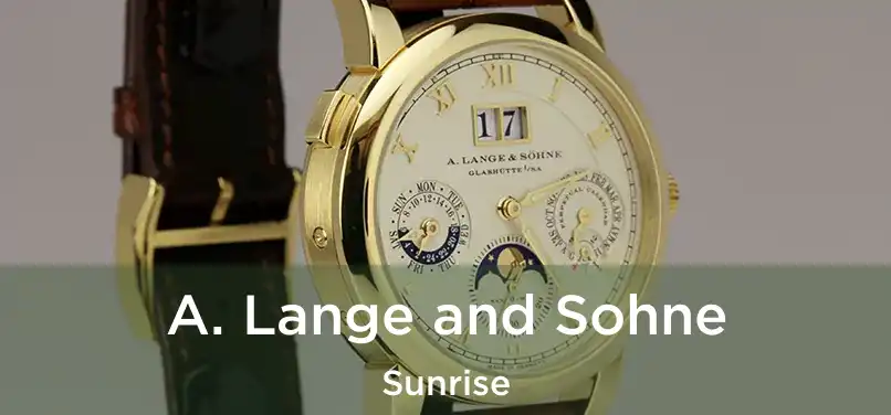 A. Lange and Sohne Sunrise