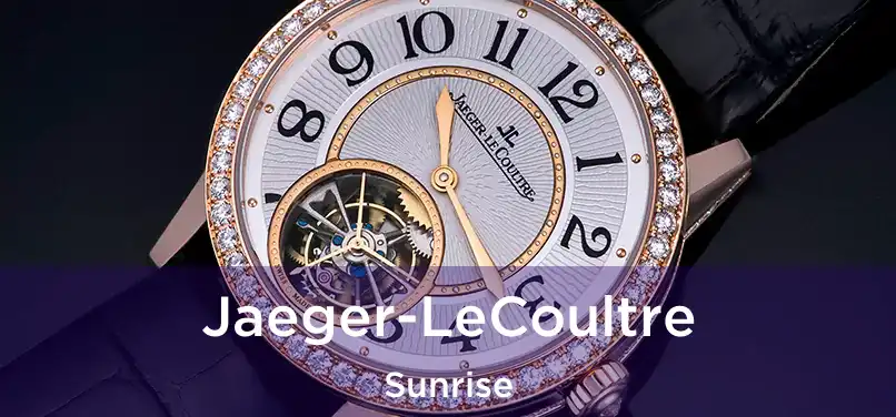 Jaeger-LeCoultre Sunrise