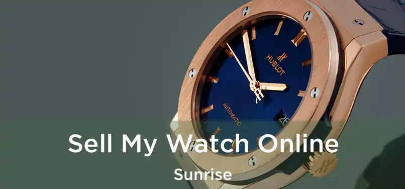 Sell My Watch Online Sunrise