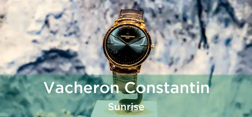 Vacheron Constantin Sunrise