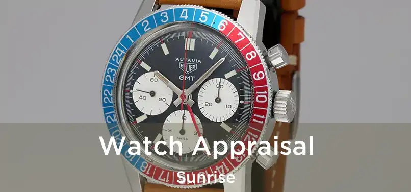 Watch Appraisal Sunrise