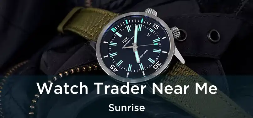 Watch Trader Near Me Sunrise